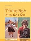 Thinking Big & Mine for a Year