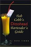 Bob Cobb's Dittohead Bartender's Guide