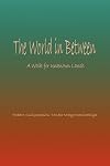 The World In Between: A Walk for Unknown Lands