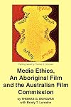 Media Ethics, An Aboriginal Film and the Australian Film Commission