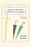 Inspector Morimoto and the Two Umbrellas: A Detective Story Set in Japan