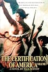 The Certification of America: The Decline and Restoration of the American Republic, a Fictional Trilogy