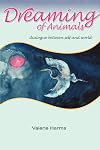 Dreaming of Animals: dialogue between self and world