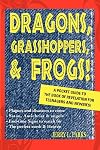 Dragons, Grasshoppers, & Frogs!: A Pocket Guide To The Book Of Revelation For Teenagers And Newbies!