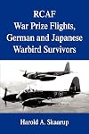 RCAF War Prize Flights, German and Japanese Warbird Survivors