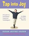 Tap into Joy: A Guide to Emotional Freedom Techniques for Kids and Their Parents