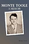Monte Toole: A Memoir