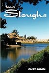 Two Sloughs