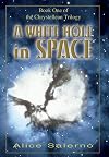 A WHITE HOLE in SPACE: Book One of the Chrystellean Trilogy