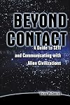 Beyond Contact: A Guide to SETI and Communicating with Alien Civilizations