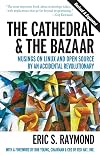 The Cathedral and the Bazaar : Musings on Linux and Open Source by an Accidental Revolutionary