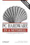 PC Hardware in a Nutshell, 3rd Edition
