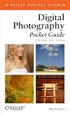 Digital Photography Pocket Guide, Third Edition