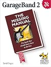 GarageBand 2: The Missing Manual