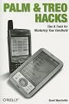 Palm and Treo Hacks: Tips & Tools for Mastering Your Handheld