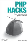 PHP Hacks: Tips & Tools For Creating Dynamic Websites