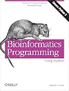 Bioinformatics Programming Using Python: Practical Programming for Biological Data