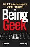 Being Geek: The Software Developer's Career Handbook