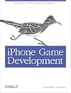 iPhone Game Development: Developing 2D & 3D Games in Objective-C