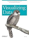 Visualizing Data: Exploring and Explaining Data with the Processing Environment