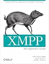 XMPP: The Definitive Guide: Building Real-Time Applications with Jabber Technologies