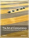 The Art of Concurrency: A Thread Monkey's Guide to Writing Parallel Applications
