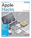 Big Book of Apple Hacks: Tips & Tools for unlocking the power of your Apple devices