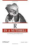 R in a Nutshell: A Desktop Quick Reference