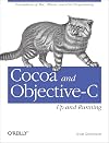 Cocoa and Objective-C: Up and Running: Foundations of Mac, iPhone, and iPod touch programming