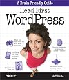 Head First WordPress: A Brain-Friendly Guide to Creating Your Own Custom WordPress Blog