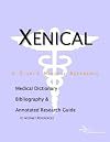 Xenical - A Medical Dictionary, Bibliography, and Annotated Research Guide to Internet References