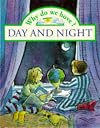 Why Do We Have? Day and Night