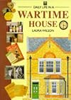 Daily Life in a Wartime House