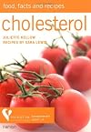 Cholesterol: Food, Facts and Recipes