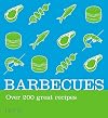Barbecues: Over 200 Delicious Recipes (Hamlyn Cookery)