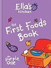 The First Foods Book (Ella's Kitchen)