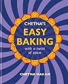 Chetna's Easy Baking: with a twist of spice (Chetna Makan Cookbooks)