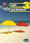 New Star Science Year 3/P4: Light and Shadows Pupil's Book (Star Science New Edition)