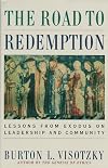 The Road to Redemption: Lessons from Exodus on Leadership and Community