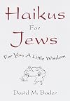 Haikus for Jews: For You, a Little Wisdom