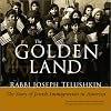 The Golden Land: The Story of Jewish Immigration to America: An Interactive History With Removable Documents and Artifacts