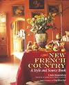 New French Country: A Style and Source Book