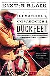 Horseshoes, Cowsocks & Duckfeet: More Commentary by NPR's Cowboy Poet & Former Large Animal Veterinarian