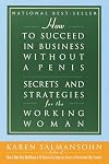 How to Succeed in Business Without A Penis