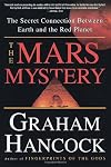 The Mars mystery : the secret connection between earth and red planet