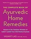 The Complete Book of Ayurvedic Home Remedies