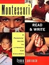 Montessori Read and Write: A Parent's Guide to Literacy for Children