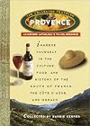 Provence: The Collected Traveler: An Inspired Anthology & Travel Resource