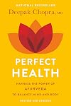 Perfect Health: The Complete Mind/Body Guide