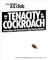 The Tenacity of the Cockroach: Conversations with Entertainment's Most Enduring Outsiders